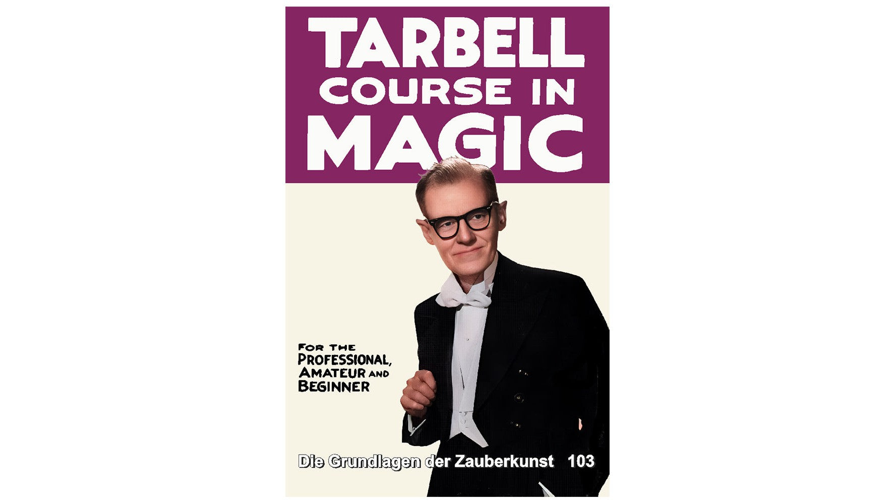 Tarbell 103: Geldverdienen mit Zauberkunst