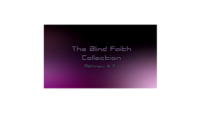 The Blind Faith Collection by Abhinav & AJ - - Video Download Abhinav Bothra at Deinparadies.ch