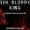 The Bloody King | Dominicus Bagas - Ebook-Dominicus Bagas-Deinparadies.ch
