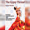 The Gypsy Thread | Quique Marduk-Luis Enrique Peralta-Deinparadies.ch