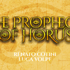 The Prophecy of Horus | Luca Volpe, Renato Cotini Deinparadies.ch bei Deinparadies.ch