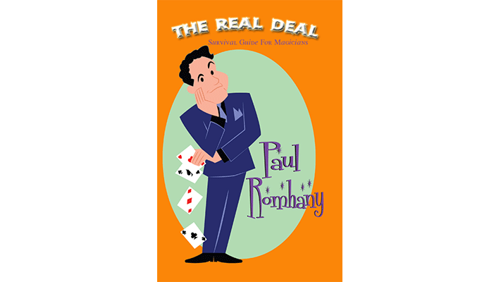 The Real Deal (Survival Guide for Magicians) by Paul Romhany - ebook Paul Romhany bei Deinparadies.ch
