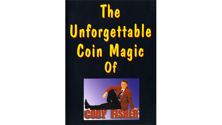 The Unforgettable Coin Magic of Cody Fisher by Cody Fisher - - Video Download Hocus Pocus bei Deinparadies.ch