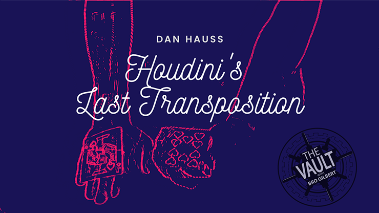 The Vault - Houdini's Last Transposition by Dan Hauss - Video Download Murphy's Magic Deinparadies.ch