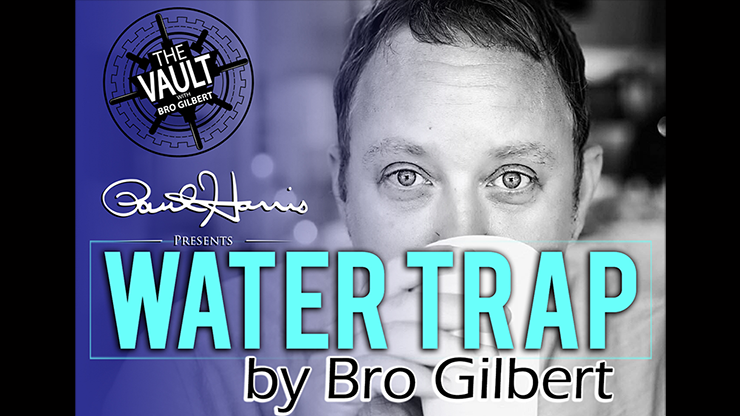 The Vault - Water Trap by Bro Gilbert (From the TA Box Set) - Video Download Paul Harris Presents bei Deinparadies.ch
