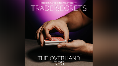 Trade Secrets #2 - The Overhand DPS by Benjamin Earl and Studio 52 - Video Download - Murphys