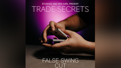 Trade Secrets #4 - False Swing Cut by Benjamin Earl and Studio 52 - Video Download - Murphys