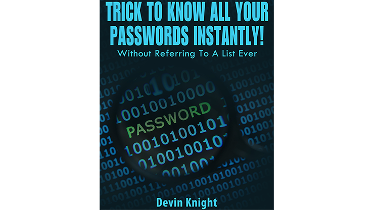 Trick To Know All Your Passwords Instantly! (Written for Magicians) by Devin Knight - ebook Illusion Concepts - Devin Knight at Deinparadies.ch