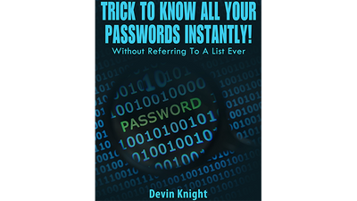 Trick To Know All Your Passwords Instantly! (Written for Magicians) by Devin Knight - ebook Illusion Concepts - Devin Knight at Deinparadies.ch
