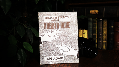 Tricks & Stunts with a Rubber Dove by Ian Adair Ed Meredith Deinparadies.ch