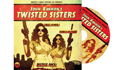 Twisted Sisters 2.0 | John Bannon Murphy's Magic Deinparadies.ch