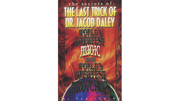 World's Greatest The Last Trick of Dr. Jacob Daley by L&L Publishing - Video Download Murphy's Magic Deinparadies.ch