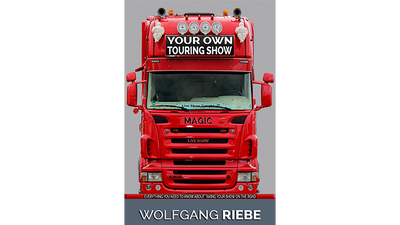 Il tuo spettacolo itinerante di Wolfgang Riebe - ebook Wolfgang Riebe Deinparadies.ch