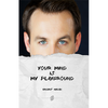 Your mind is my playground by Vincent Hedan Vincent Hedan bei Deinparadies.ch