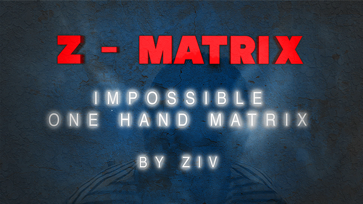 Z - Matrix (Impossible One Hand Matrix) by Ziv - Video Download ziv bei Deinparadies.ch