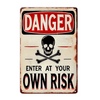 Metallschild | Danger Enter at Your Own Risk