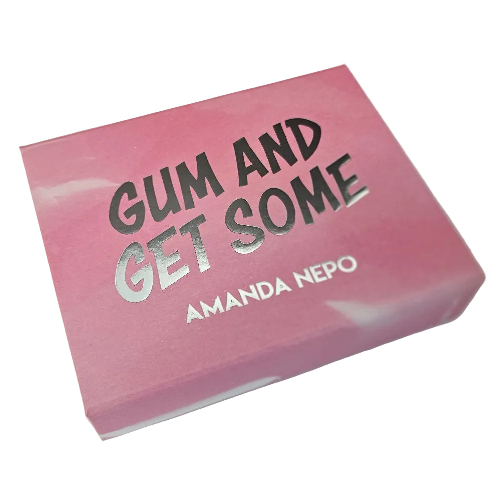 Gum and Get Some | Amanda Nepo