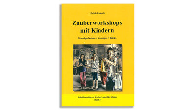 Magic workshops with children | Ulrich Rausch Ulrich Rausch at Deinparadies.ch