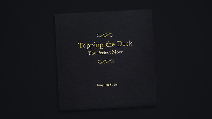 Topping the Deck: The Perfect Move | Jamy Ian Swiss Vanishing Inc Deinparadies.ch