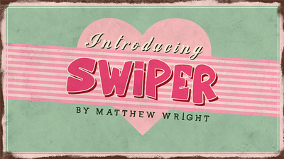 SWIPER | Matthieu Wright