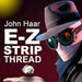 John Haar EZ Strip Invisible Thread Steve Fearson at Deinparadies.ch