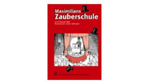 Maximillians Zauberschule (ZKM) Deinparadies.ch bei Deinparadies.ch