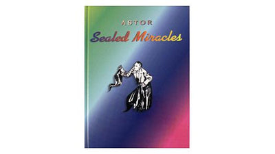 Sealed Miracles by Astor Deinparadies.ch consider Deinparadies.ch