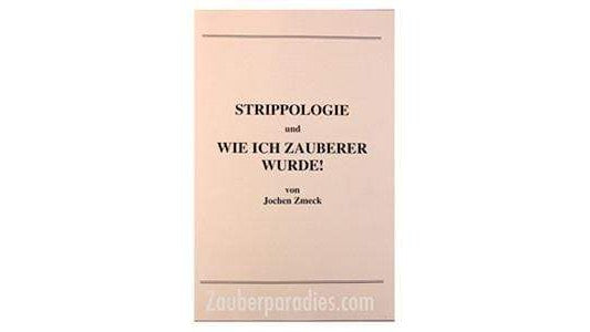 Strippologie & How I became a magician at Rudolf Braunmüller Deinparadies.ch