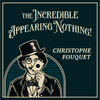 Incredible Appearing Nothing | Christophe Fouquet Penguin Magic at Deinparadies.ch