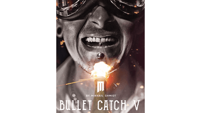 Bullet Catch V di Mikhail Shmidt Bond Lee Deinparadies.ch