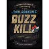 Buzz Kill by John Bannon Big Blind Media Deinparadies.ch