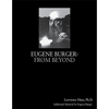 Eugene Burger: From Beyond Larry Hass at Deinparadies.ch