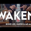 Waken by Bond Lee, Hawin