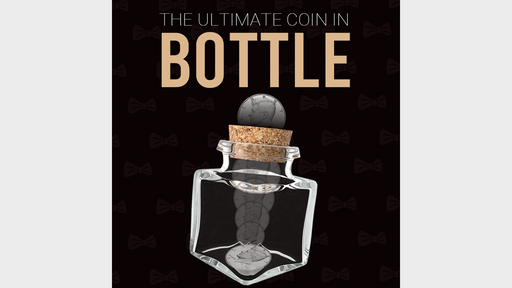 The Ultimate Coin in Bottle | Mickael Chatelain Gentleman Magic at Deinparadies.ch